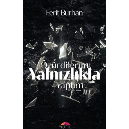 Özür Dilerim Yalnızlıkla Yaptım