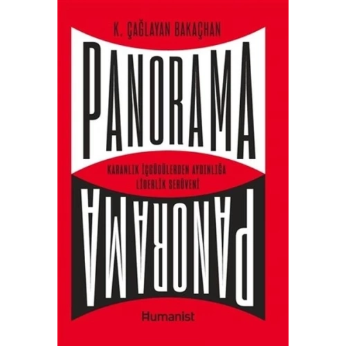 Panorama: Karanlık İçgüdülerden Aydınlığa Liderlik Serüveni