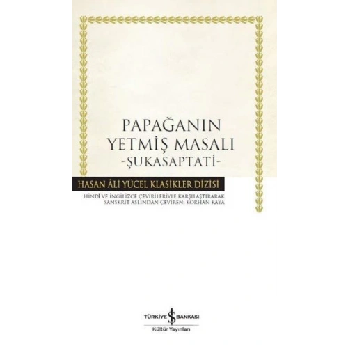 Papağanın Yetmiş Masalı - Şukasaptati - Hasan Ali Yücel Klasikleri (Ciltli)