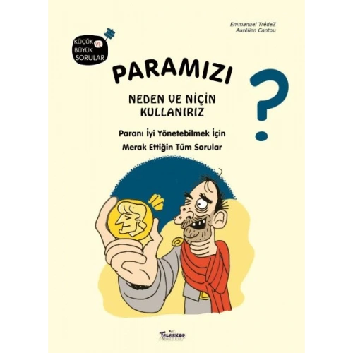 Paramızı Neden ve Niçin Kullanırız?