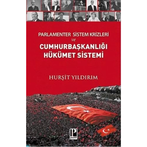 Parlamenter Sistem Krizleri ve Cumhurbaşkanlığı Hükümet Sistemi