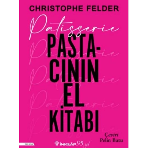 Patisserie: Pastacının El Kitabı