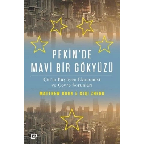 Pekinde Mavi Bir Gökyüzü - Çinin Büyüyen Ekonomisi ve Çevre Sorunları