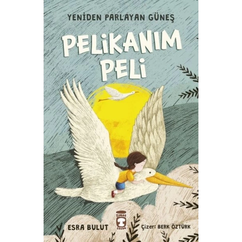 Pelikanım Peli - Yeniden Parlayan Güneş