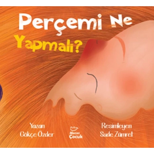 Perçemi Ne Yapmalı ?