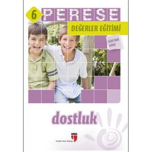 Perese Değerler Eğitimi Öğretmen Kitabı 6 - Dostluk