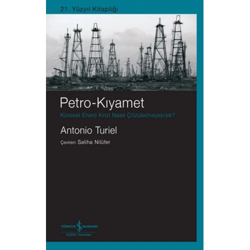 Petro-Kıyamet – Küresel Enerji Krizi Nasıl Çözüle(Meye)Cek?