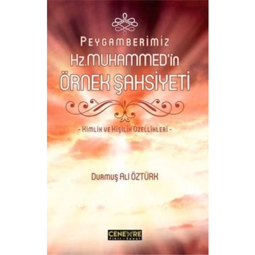Peygamberimiz Hz. Muhammedin Örnek Şahsiyeti