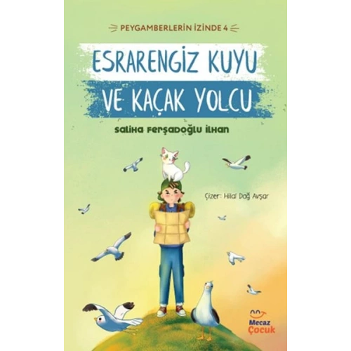 Peygamberlerin İzinde 4 - Esrarengiz Kuyu ve Kaçak Yolcu