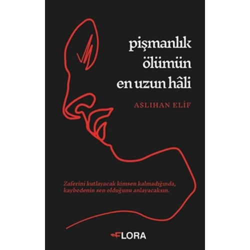 Pişmanlık Ölümün En Uzun Hâli
