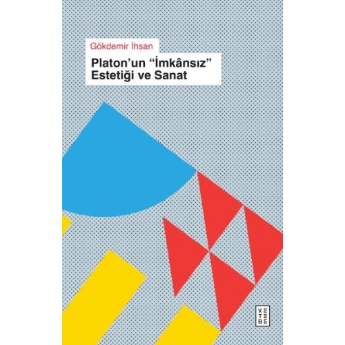 Platon’un « İmkânsıs » Estetiği ve Sanat