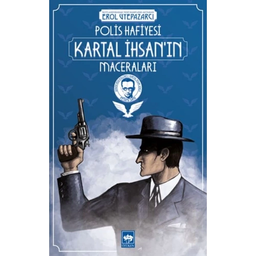 Polis Hafiyesi Kartal İhsan’ın Maceraları