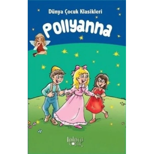 Pollyanna - Dünya Çocuk Klasikleri