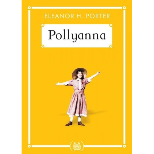 Pollyanna - Gökkuşağı Cep Kitap