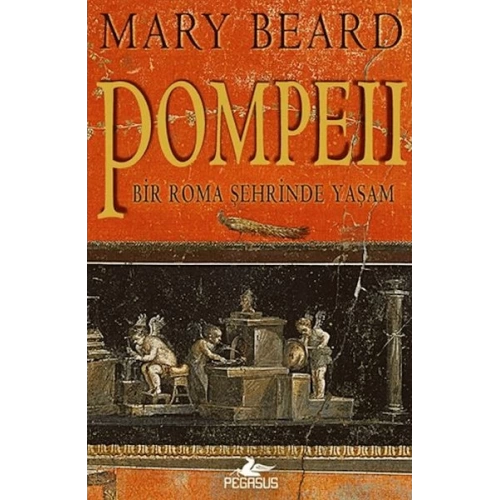 Pompeii - Bir Roma Şehrinde Yaşam