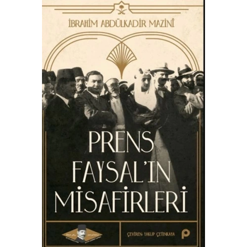 Prens Faysal’ın Misafirleri