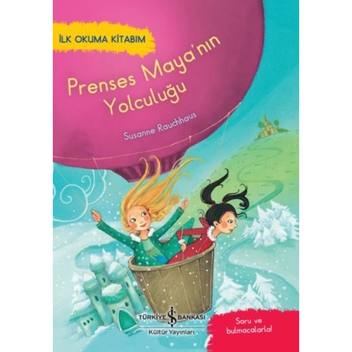 Prenses Mayanın Yolculuğu - İlk Okuma Kitabım