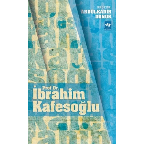 Prof. Dr. İbrahim Kafesoğlu