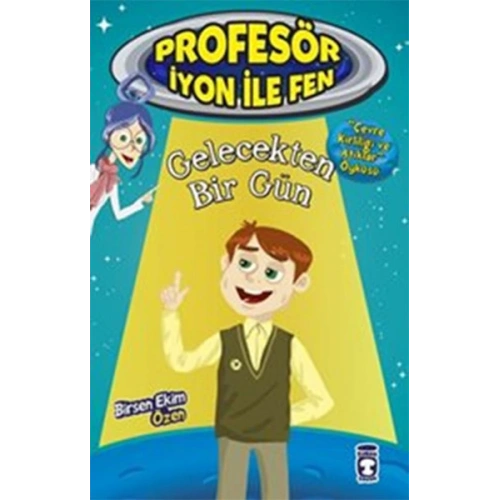 Profesör İyon İle Fen 2 - Gelecekten Bir Gün