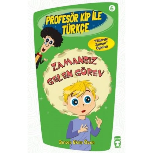 Profesör Kip ile Türkçe 6 - Zamansız Gelen Görev