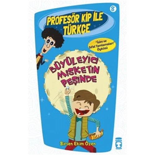Profesör Kip ile Türkçe 8 - Büyüleyici Misketin Peşinde