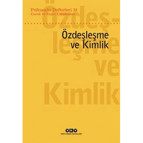 Psikanaliz Defterleri 14: Çocuk ve Ergen Çalışmaları – Özdeşleme ve Kimlik