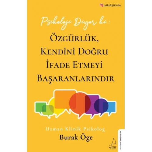 Psikoloji Diyor ki: Özgürlük, Kendini Doğru İfade Etmeyi Başaranlarındır