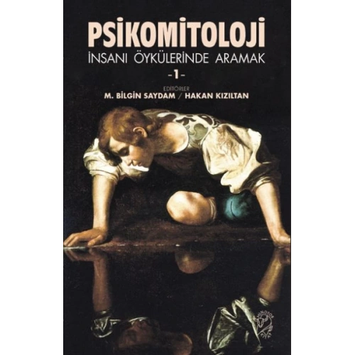 Psikomitoloji –  İnsanı Öykülerinde Aramak 1