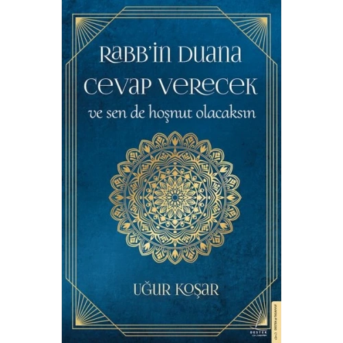 Rabb’in Duana Cevap Verecek ve Sen de Hoşnut Olacaksın