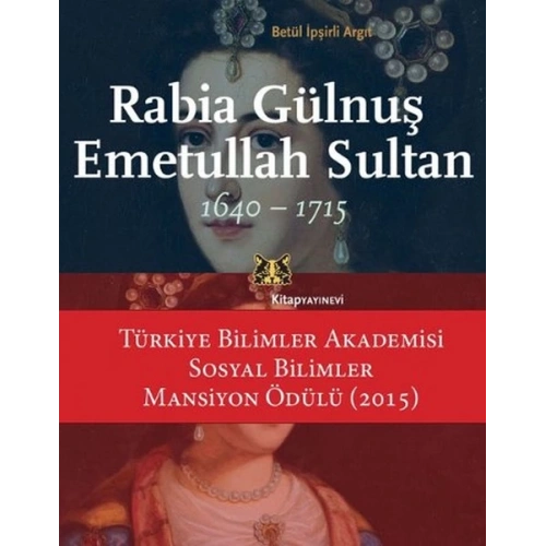 Rabia Gülnuş Emetullah Sultan 1640-1715
