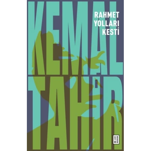Rahmet Yolları Kesti