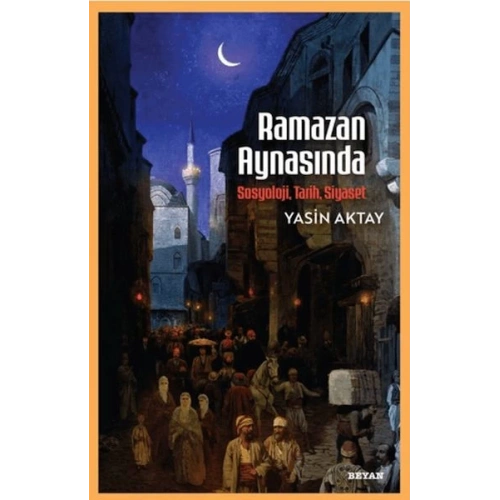 Ramazan Aynasında - Sosyoloji, Tarih, Siyaset