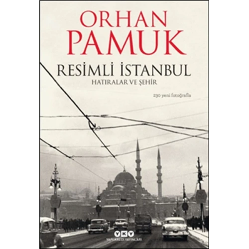 Resimli İstanbul - Hatıralar ve Şehir