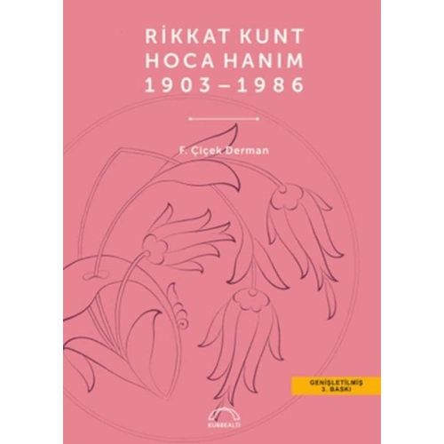 Rikkat Kunt Hoca Hanım (1903 - 1986)