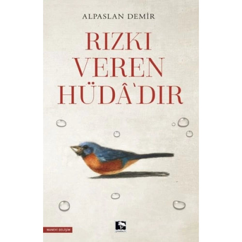 Rızkı Veren Hüdâ’dır