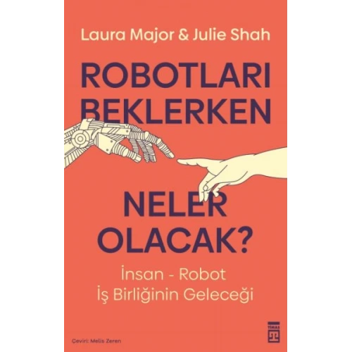 Robotları Beklerken Neler Olacak?