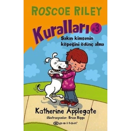 Roscoe Riley Kuralları 3-Sakın Kimsenin Köpeğini Ödünç Alma (Ciltli)