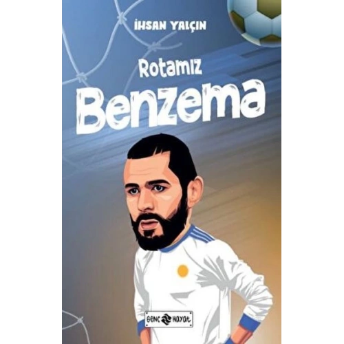 Rotamız Benzema