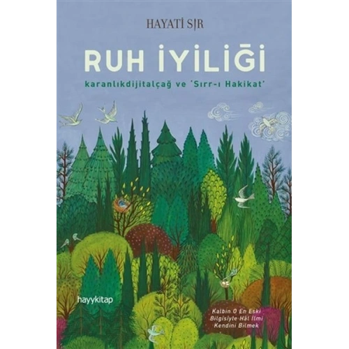 Ruh İyiliği - Karanlıkdijitalçağ ve Sırrı Hakikat