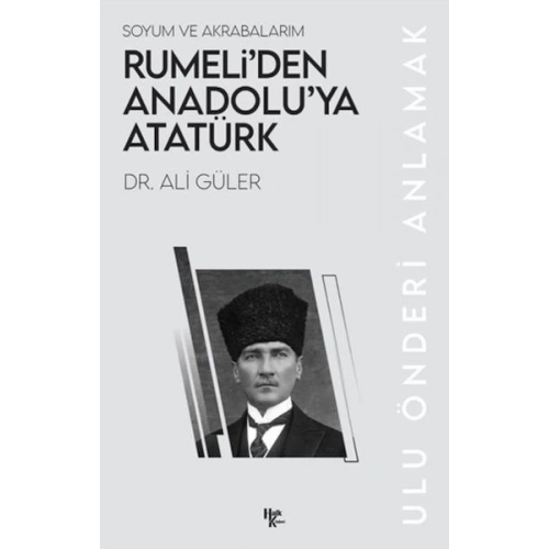 Rumeli’den Anadolu’ya Atatürk