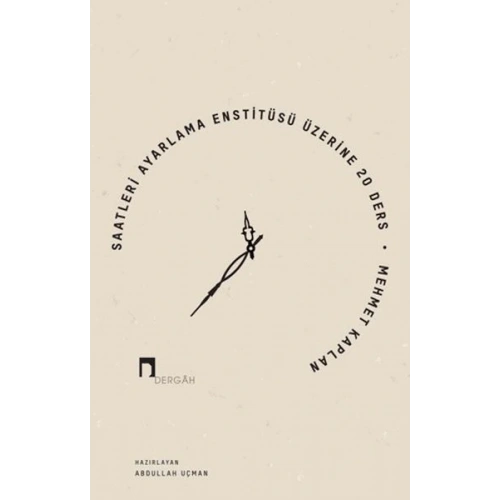 Saatleri Ayarlama Enstitüsü Üzerine 20 Ders