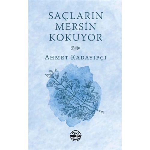 Saçların Mersin Kokuyor