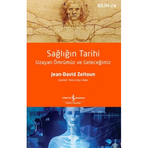Sağlığın Tarihi – Uzayan Ömrümüz Ve Geleceğimiz