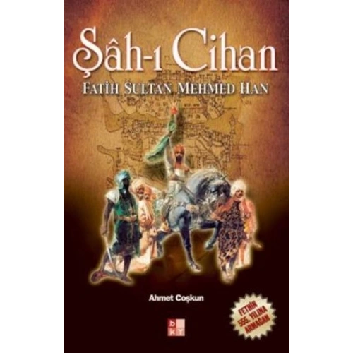 Şah-ı Cihan  Fatih Sultan Mehmed Han