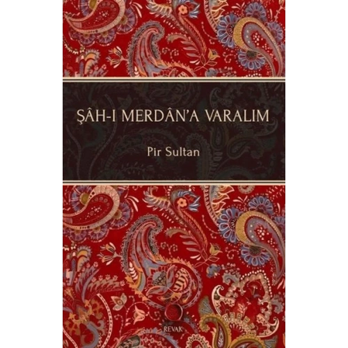 Şah-ı Merdan’a Varalım