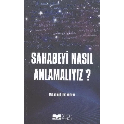 Sahabeyi Nasıl Anlamalıyız?