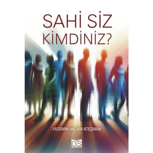 Sahi Siz Kimdiniz?