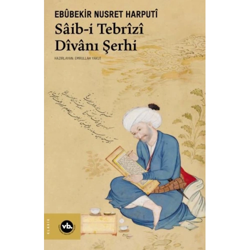 Sâib-i Tebrîzî Dîvânı Şerhi