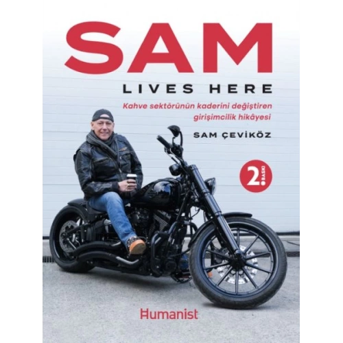 Sam Lıves Here: Kahve Sektörünün Kaderini Değiştiren Girişimcilik Hikâyesi