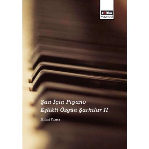 Şan İçin Piyano Eşlikli Özgün Şarkılar II